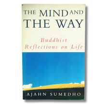 Load image into Gallery viewer, The Mind and the Way - Buddhist Reflections on Life - Pre-loved Book