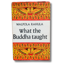Load image into Gallery viewer, What the Buddha Taught - by Walpola Rahula - Pre-loved
