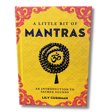 Load image into Gallery viewer, A Little Bit of Mantras ~ An Introduction to Sacred Sounds
