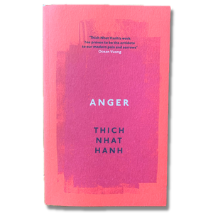 Anger by Thich Nhat Hanh