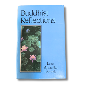 Buddhist Reflections - Lama Anagarika Govinda - Pre-Loved