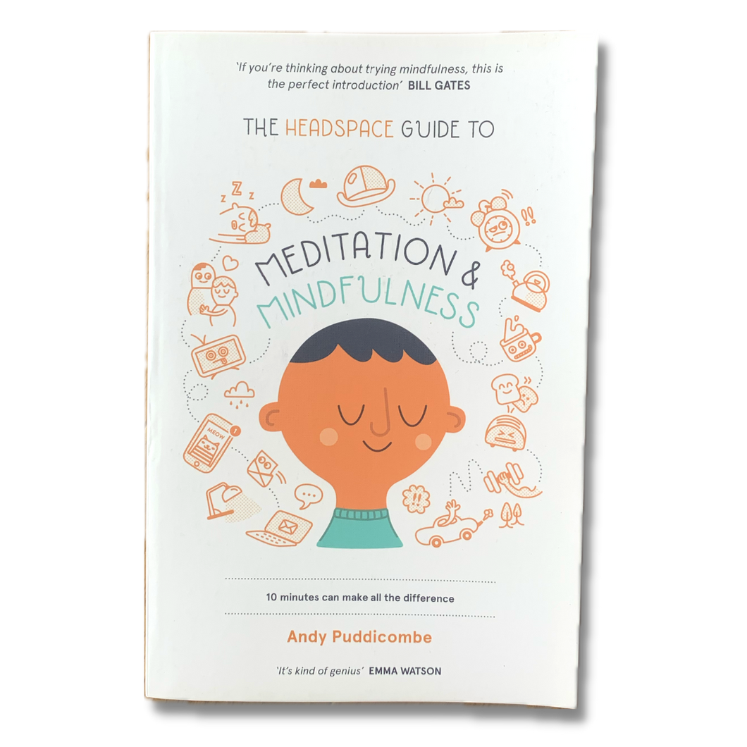 The Headspace Guide To Meditation & Mindfulness
