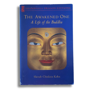 The Awakened One - A Life of the Buddha