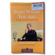 Load image into Gallery viewer, Start Where You Are – A Guide to Compassionate Living (Pre-Loved)