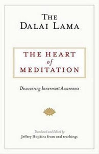 The Heart of Meditation - Discovering Innermost Awareness