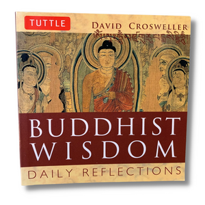 Buddhist Wisdom - Daily Reflections - David Crosweller