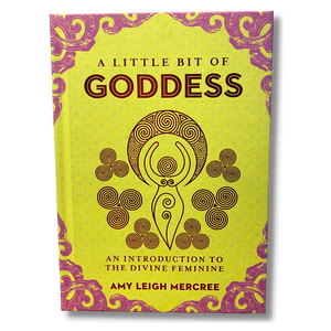 A Little Bit of Goddess ~ An Introduction to the Divine Feminine