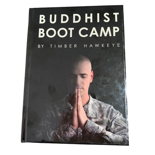 Buddhist Boot Camp by Timber Hawkeye