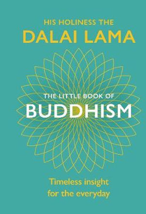 The Little Book of Buddhism - Timeless Insight for the Everyday